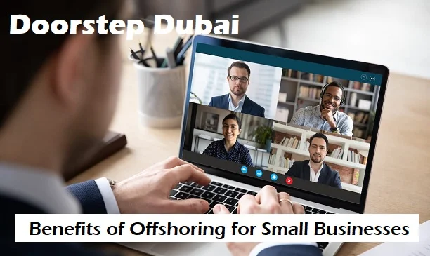 Benefits of Offshoring For Small Businesses