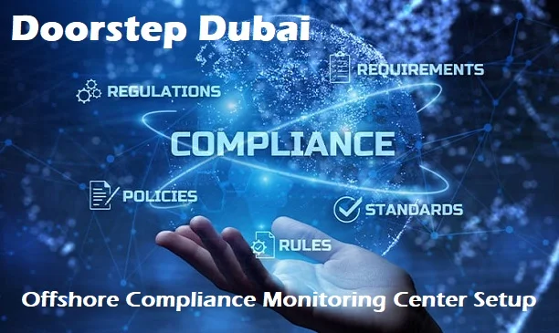 Offshore Compliance Monitoring Center Setup Business Support Services Doorstep Dubai