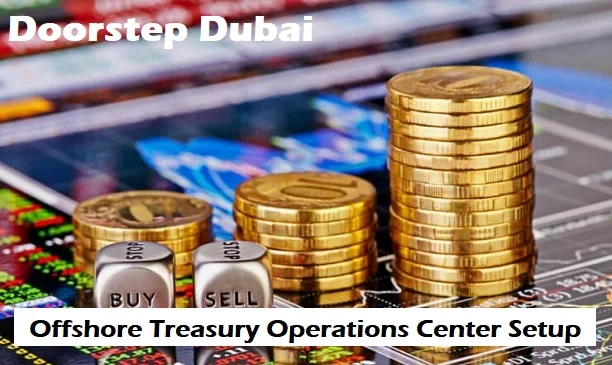 Offshore Treasury Operations Center Setup Business Support Services Doorstep Dubai