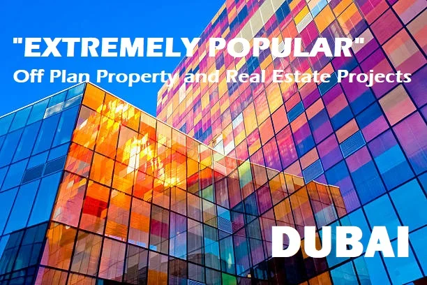 Review Extremely Popular Off Plan Property And Real Estate Projects In Dubai